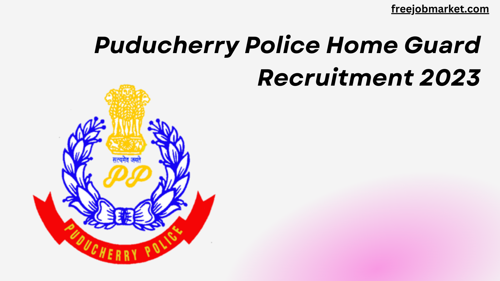 Puducherry Police Home Guard Recruitment 2023 Notification Released For 500 Posts, Online Form